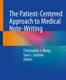 “The Patient-Centered Approach to Medical Note-Writing”