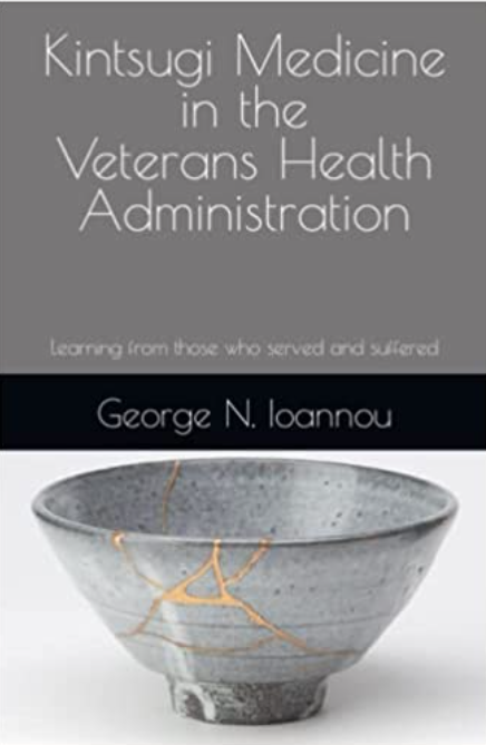 Kintsugi Medicine in the Veterans Health Administration: Learning from those who served and suffered book cover