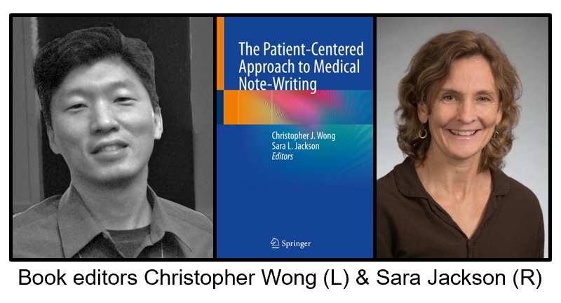 Drs. Wong and Jackson with the cover of the book, "The Patient-Centered Approach to Medical Note-Writing” 